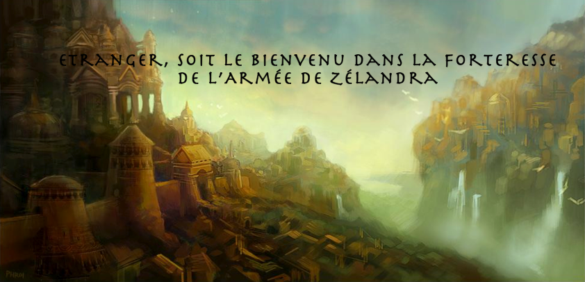 L'armée de Zelandra Forum Index